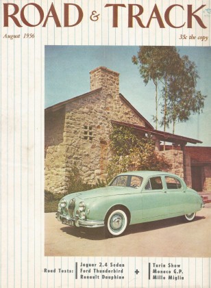 ROAD & TRACK 1956 AUG - DAUPHINE, COVENTRY-CLIMAX, JAG 2.4 SEDAN, FIBERGLASS